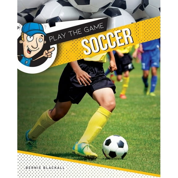 Play the Game Soccer, (Hardcover)