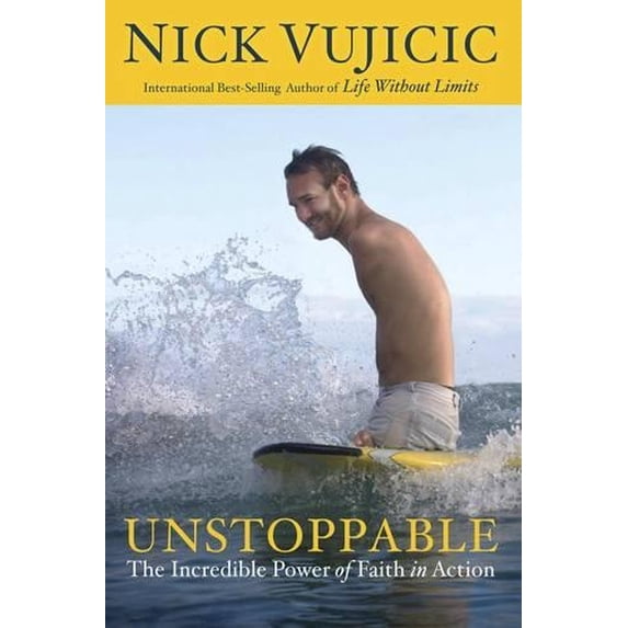 Pre-Owned Unstoppable: The Incredible Power of Faith in Action (Paperback) 0307730891 9780307730893
