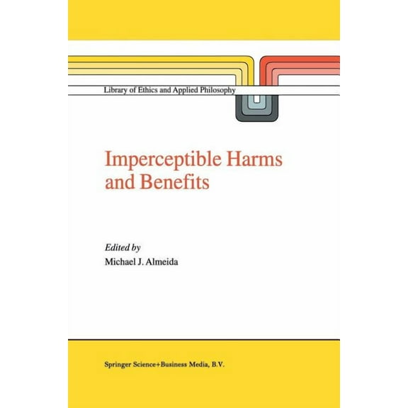 Library of Ethics and Applied Philosophy Imperceptible Harms and Benefits, Book 8, (Paperback)