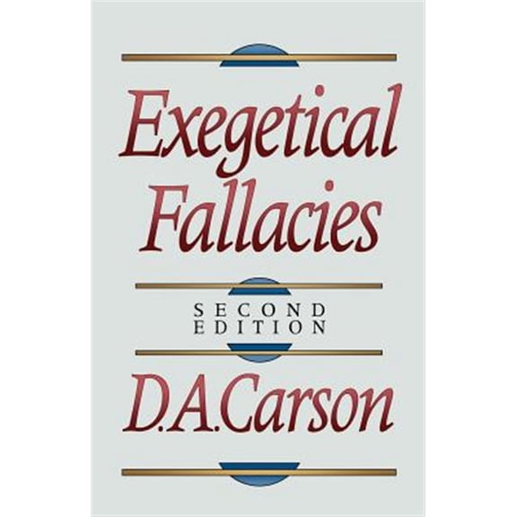 Pre-Owned Exegetical Fallacies (Paperback) 0801020867 9780801020865