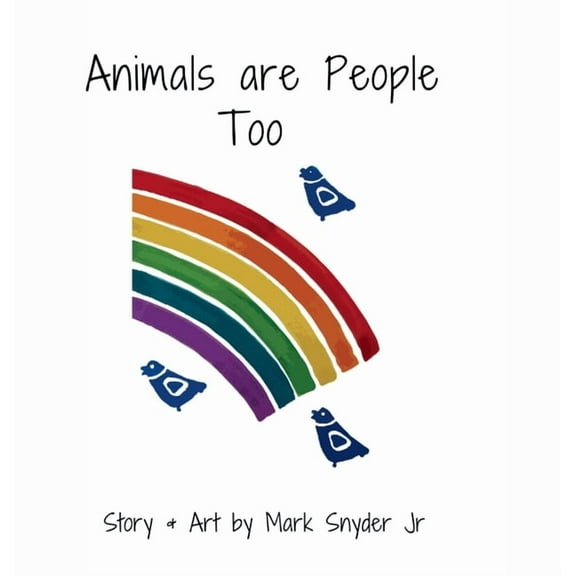 Animals are People Too, (Hardcover)