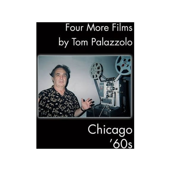 Four More Films by Tom Palazzolo: Chicago 60s (DVD), Flicker Alley, Documentary