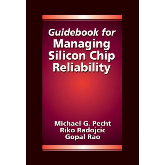 Guidebook for Managing Silicon Chip Reliability, (Hardcover)