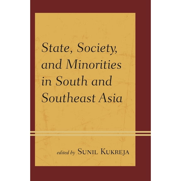 State, Society, and Minorities in South and Southeast Asia, (Paperback)