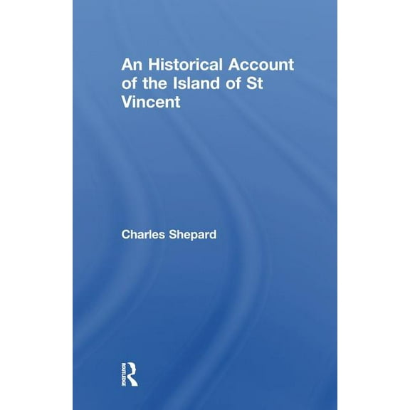 Cass Library of West Indian Studies An Historical Account of the Island of St Vincent, Book 0023, (Paperback)