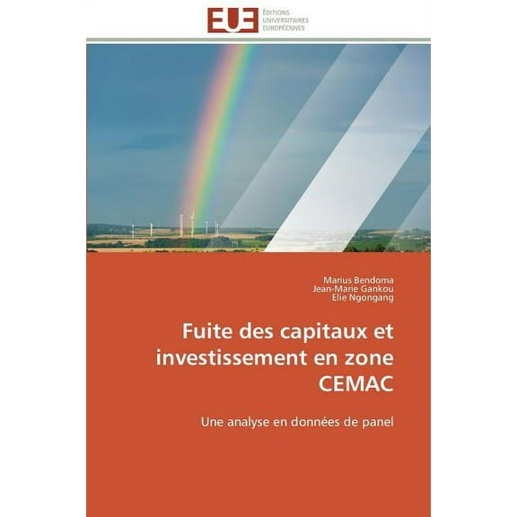 Fuite Des Capitaux Et Investissement En Zone CEMAC (Paperback)