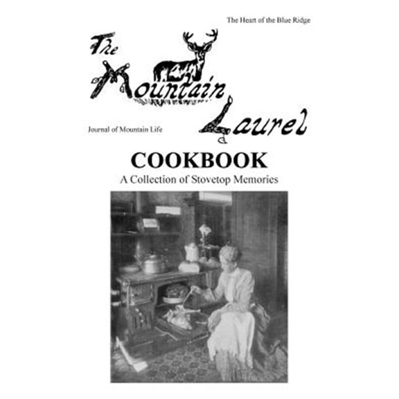 Pre-Owned Mountain Laurel Cookbook : A Collection of Stovetop Memories