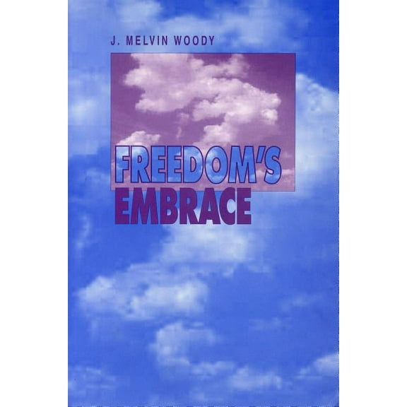 Freedom's Embrace, (Paperback)