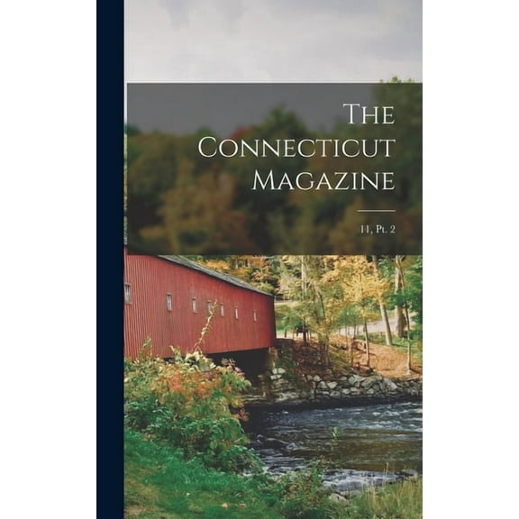 The Connecticut Magazine; 11, pt. 2 (Hardcover)