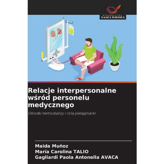 Relacje interpersonalne wśród personelu medycznego, (Paperback)