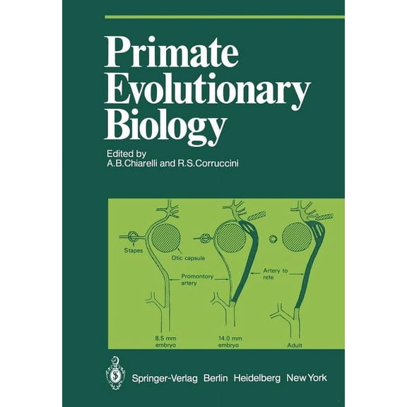 Proceedings in Life Sciences Primate Evolutionary Biology: Selected Papers (Part A) of the Viiith Congress of the International Primatological Societ, (Paperback)