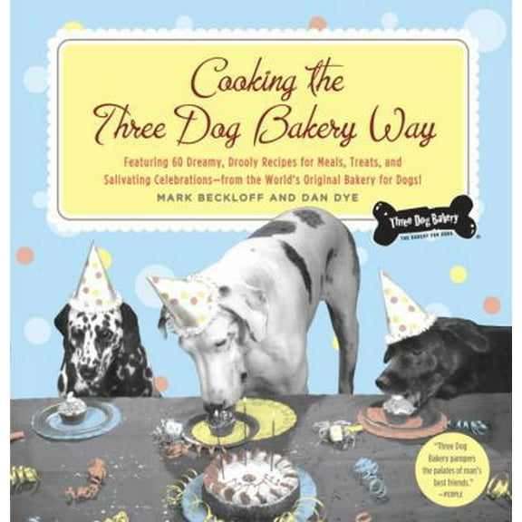Pre-Owned Cooking the Three Dog Bakery Way (Paperback) 0767918193 9780767918190