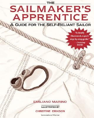 Guide for the Self-Reliant Sailor Sailmaker's Apprentice, (Paperback)