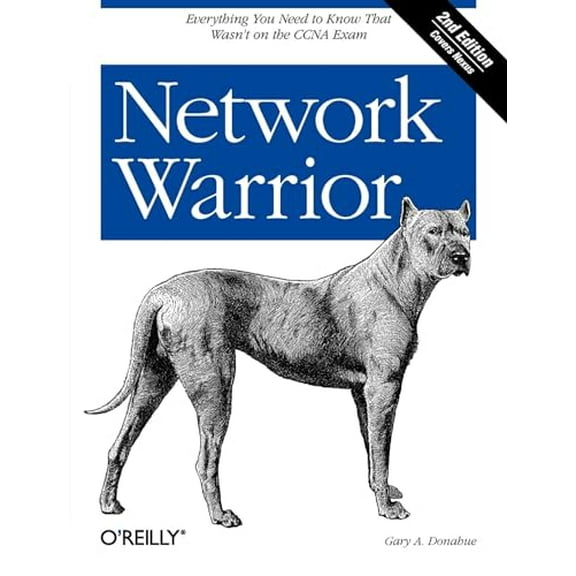 Pre-Owned Network Warrior: Everything You Need to Know That Wasn't on the CCNA Exam (Paperback) 1449387861 9781449387860