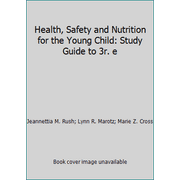 Angle View: Health, Safety and Nutrition for the Young Child: Study Guide to 3r. e [Paperback - Used]
