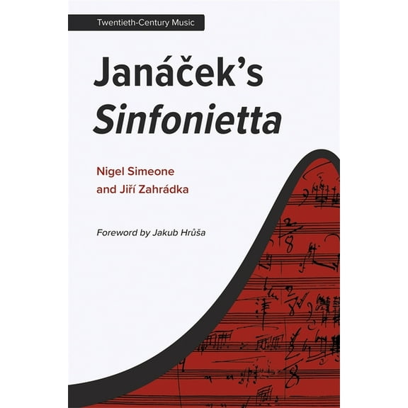 Twentieth-Century Music JanÃ¡ček's Sinfonietta, (Paperback)