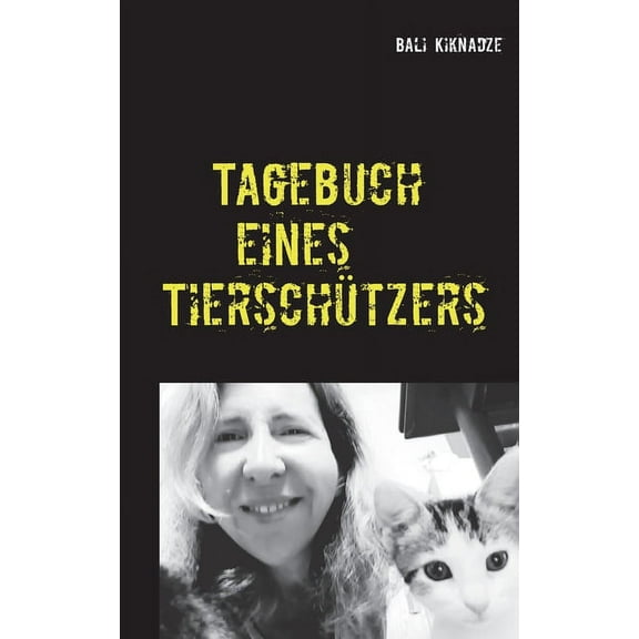 Tagebuch eines Tierschützers, (Paperback)