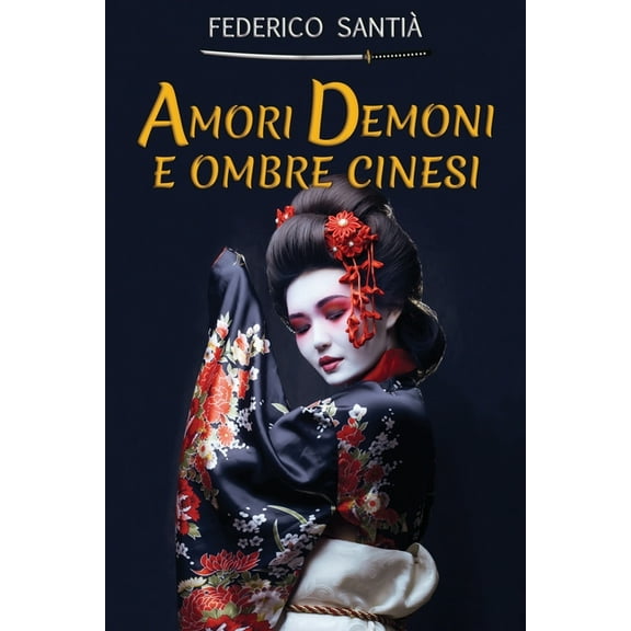 Amori Demoni e Ombre Cinesi (Paperback)