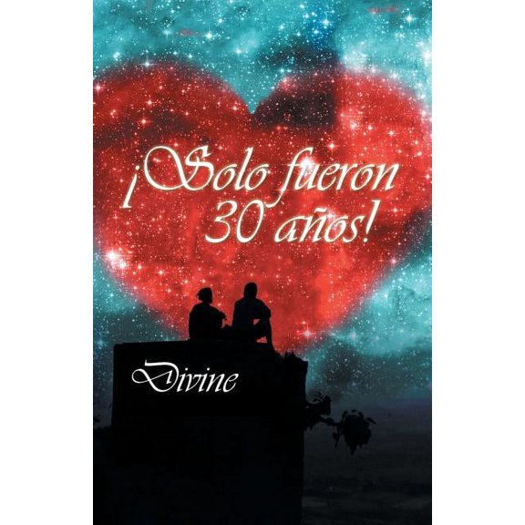 Â¡Solo fueron 30 aÃ±os!, (Paperback)