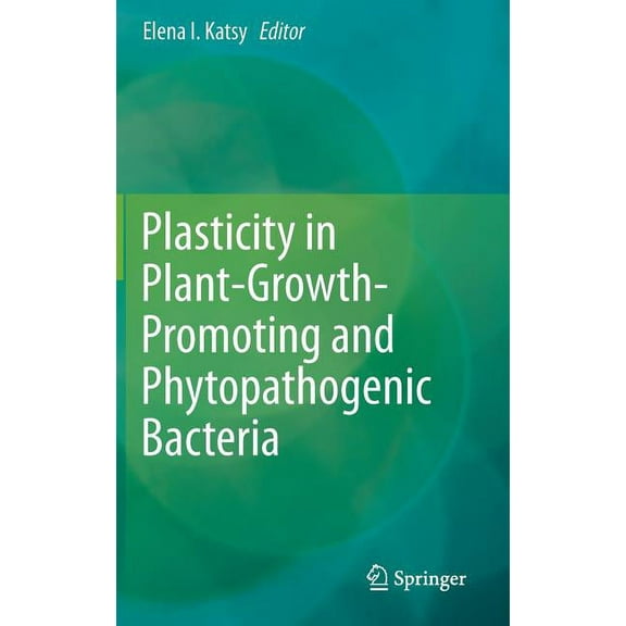 Plasticity in Plant-Growth-Promoting and Phytopathogenic Bacteria, (Hardcover)