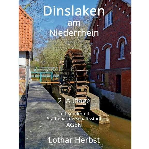Dinslaken am Niederrhein: Bildband und Stadtführer, (Paperback)