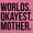 Light Pink, variant on Worlds Okayest Mom Funny Mothers Day Women's Graphic T Shirt Tees Brisco Brands L