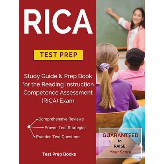 Pre-Owned RICA Test Prep: Study Guide & Prep Book for the Reading Instruction Competence Assessment (RICA) Exam (Paperback) 1628454466 9781628454468