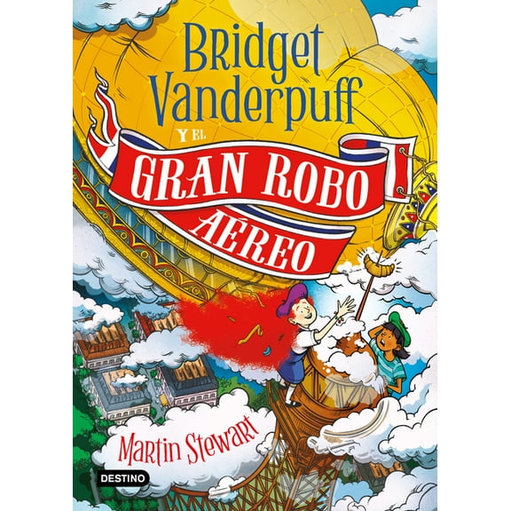 Bridget Vanderpuff 3. Bridget Vanderpuff Y El Gran Robo Aéreo / Bridget Vanderpuff and the Great Airship Robbery, (Paperback)