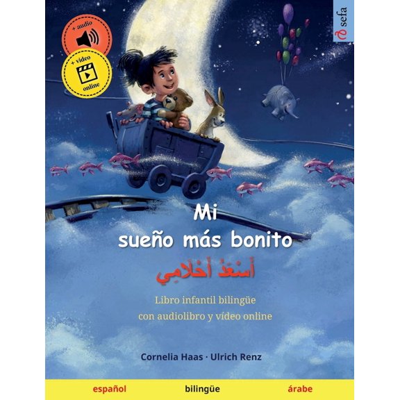 Sefa Libros Ilustrados En DOS Idiomas Mi sueño más bonito - أَسْعَدُ أَحْلَ, (Paperback)
