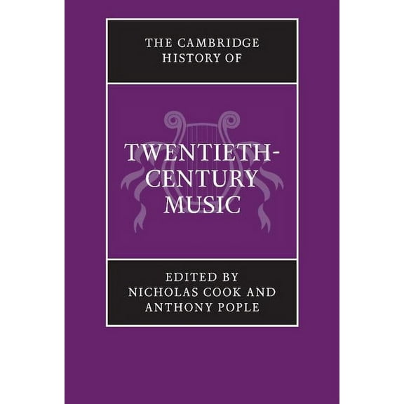 Cambridge History of Music The Cambridge History of Twentieth-Century Music, (Hardcover)