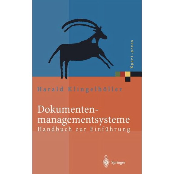 Xpert.Press Dokumentenmanagementsysteme: Handbuch Zur Einführung, (Hardcover)