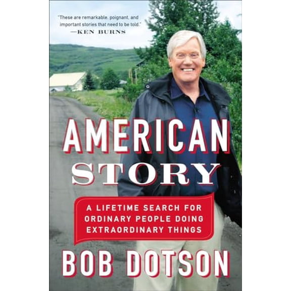 Pre-Owned American Story: A Lifetime Search for Ordinary People Doing Extraordinary Things, 9780142180761, 0142180769, Paperback, Reprint edition