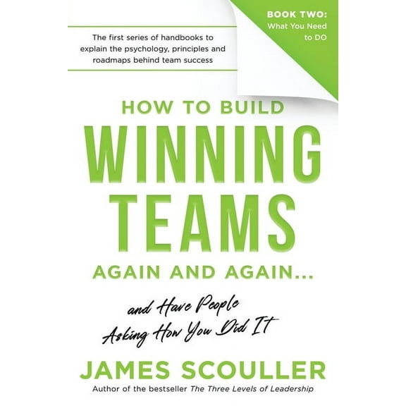 The How to Build Winning Teams Trilogy How To Build Winning Teams Again And Again, Book 2, (Paperback)