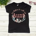 thumbnail image 2 of NanyCraft's I'd Rather be with my Aunt Girl T-Shirt, 2 of 2
