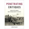 thumbnail image 1 of Pre-Owned Penetrating Critiques: Emasculated Empire and Victorian Identity in Africa, (Hardcover), 1 of 1