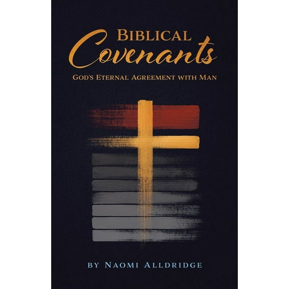 Biblical Covenants: God's Eternal Agreement with Man, (Paperback)