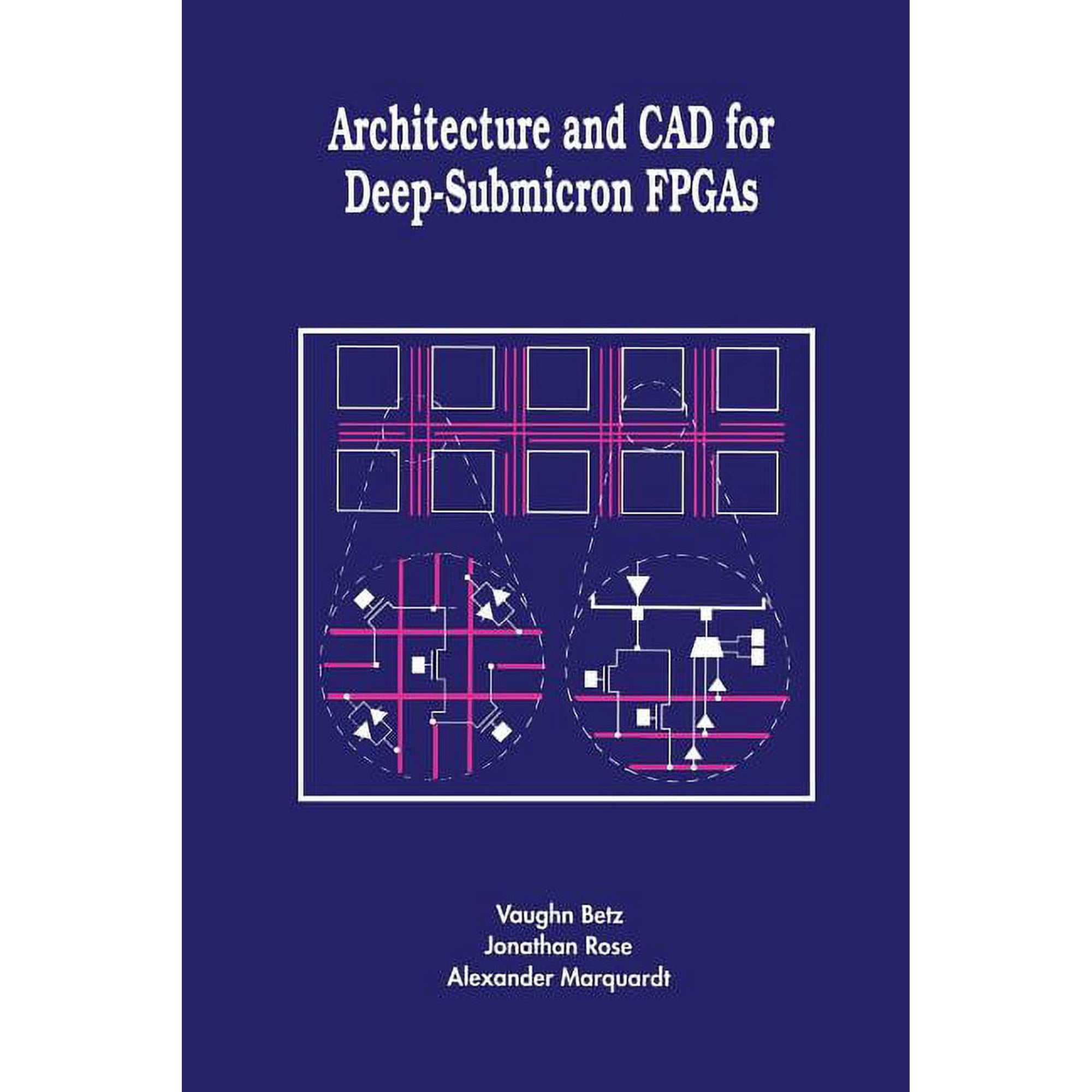 The Springer International Engineering a Architecture and CAD for Deep-Submicron FPGAs Book 497 (Paperback)