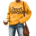 thumbnail image 2 of Arlun Soccer Mom Sweatshirts for Women Crewneck Long Sleeve Casual Pullover Tops Hoodless Vintage Soccer Graphic Sports Sweatshirts 2025 Stylish Leisure Outfits Yellow XL, 2 of 4