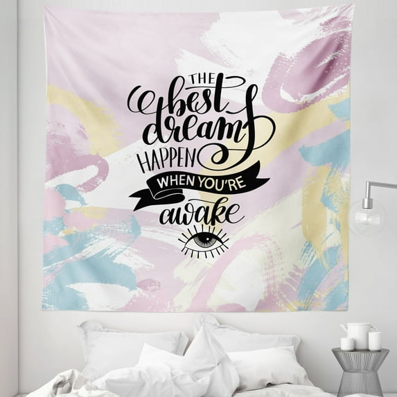 Dream Tapestry, Best Dreams Happen When You are Awake Colorful Aquarelle Paint Smear Background, Fabric Wall Hanging Decor for Bedroom Living Room Dorm, 5 Sizes, Multicolor, by Ambesonne