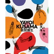 Yayoi Kusama : A Retrospective (Hardcover)