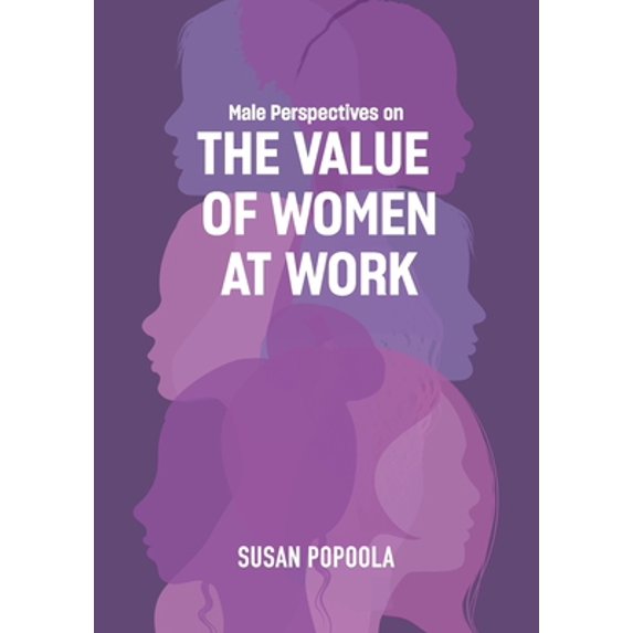Pre-Owned Male Perspectives on The Value of Women at Work, (Paperback)