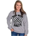 thumbnail image 4 of Busy Being Salty Pretzel Food Pun Sweatshirt for Men or Women Brisco Brands S, 4 of 6