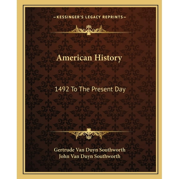 American History: 1492 To The Present Day