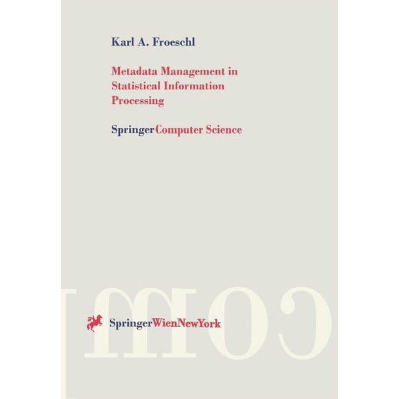 Archives of Virology. Metadata Management in Statistical Information Processing: A Unified Framework for Metadata-Based Processing of Statisti, (Paperback)