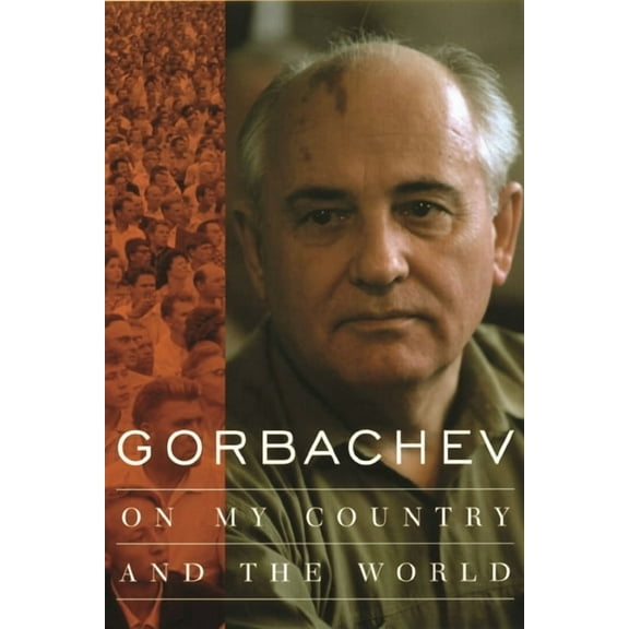 Gorbachev: On My Country and the World, (Paperback)