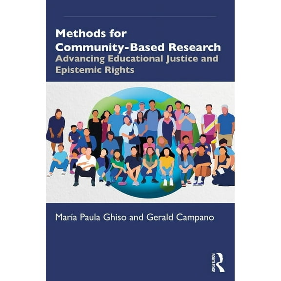 Methods for Community-Based Research: Advancing Educational Justice and Epistemic Rights, (Paperback)