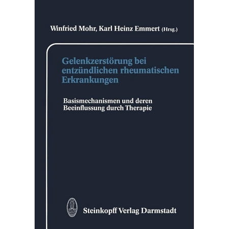 Gelenkzerstörung Bei EntzÃ¼ndlichen Rheumatischen Erkrankungen: Basismechanismen Und Deren Beeinflussung Durch Therapie (Paperback)