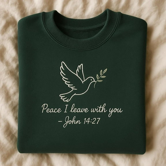 Embroidered Peace I Leave With You John 14:27 Crewneck, Dove Christian Sweatshirt, Religious Faith Gift, Bible Verse Shirt