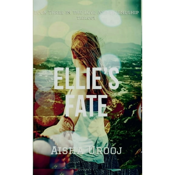 Love & Friendship Ellie's Fate, Book 3, (Paperback)