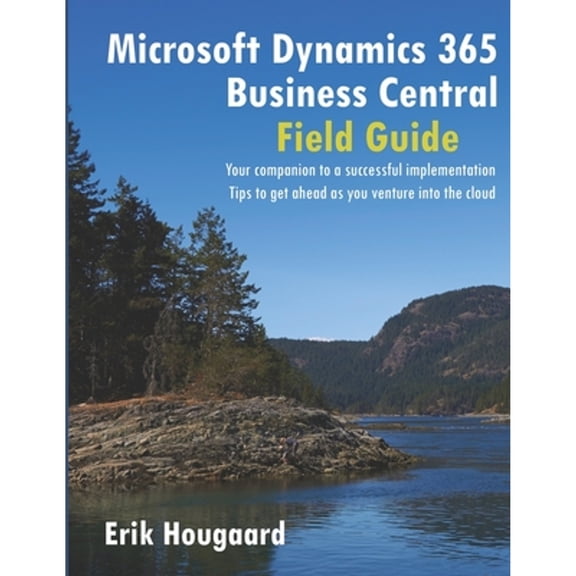 Pre-Owned Microsoft Dynamics 365 Business Central Field Guide, (Paperback)
